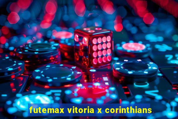 futemax vitoria x corinthians